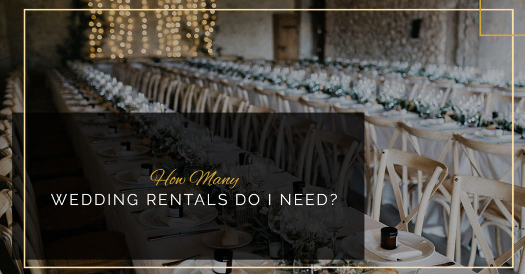How Many Wedding Rentals Do I Need